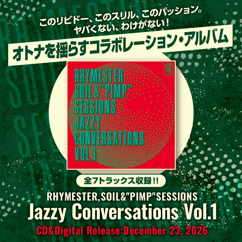 RHYMESTER, SOIL& PIMP SESSIONS